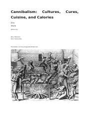 Cannibalism: Cultures, Cures, Cuisine, and Calories 